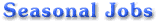Seasonal Job Opportunities